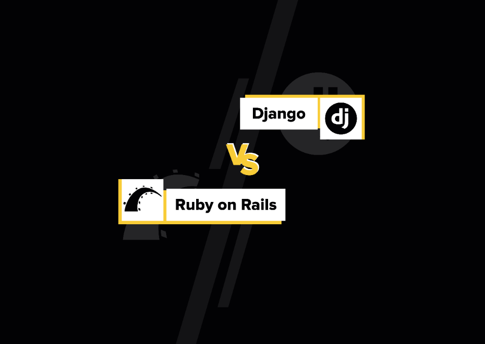 Django vs Ruby on Rails: Efficiency in Streaming/OTT App Development