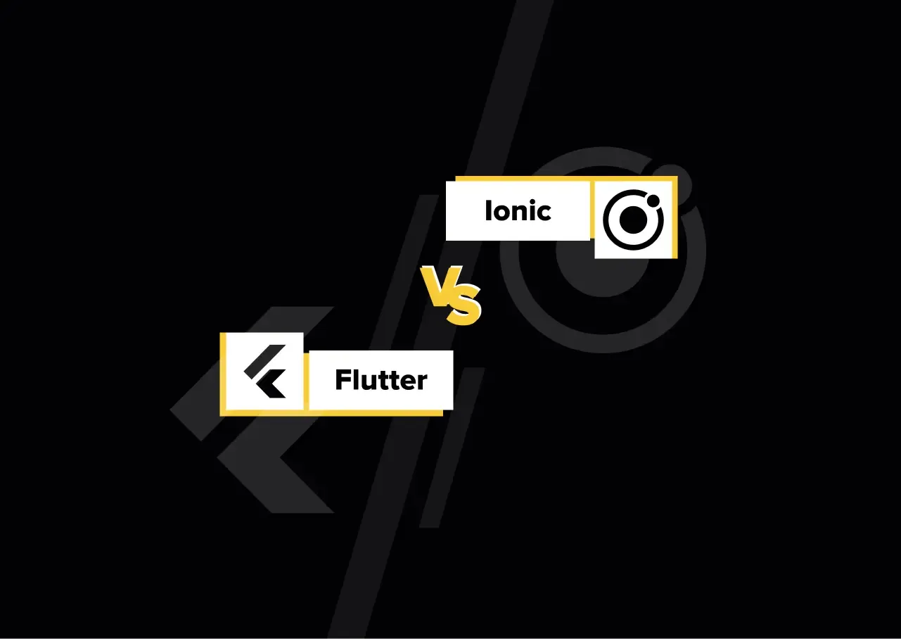 Ionic vs. Flutter – What’s the Best For Startups